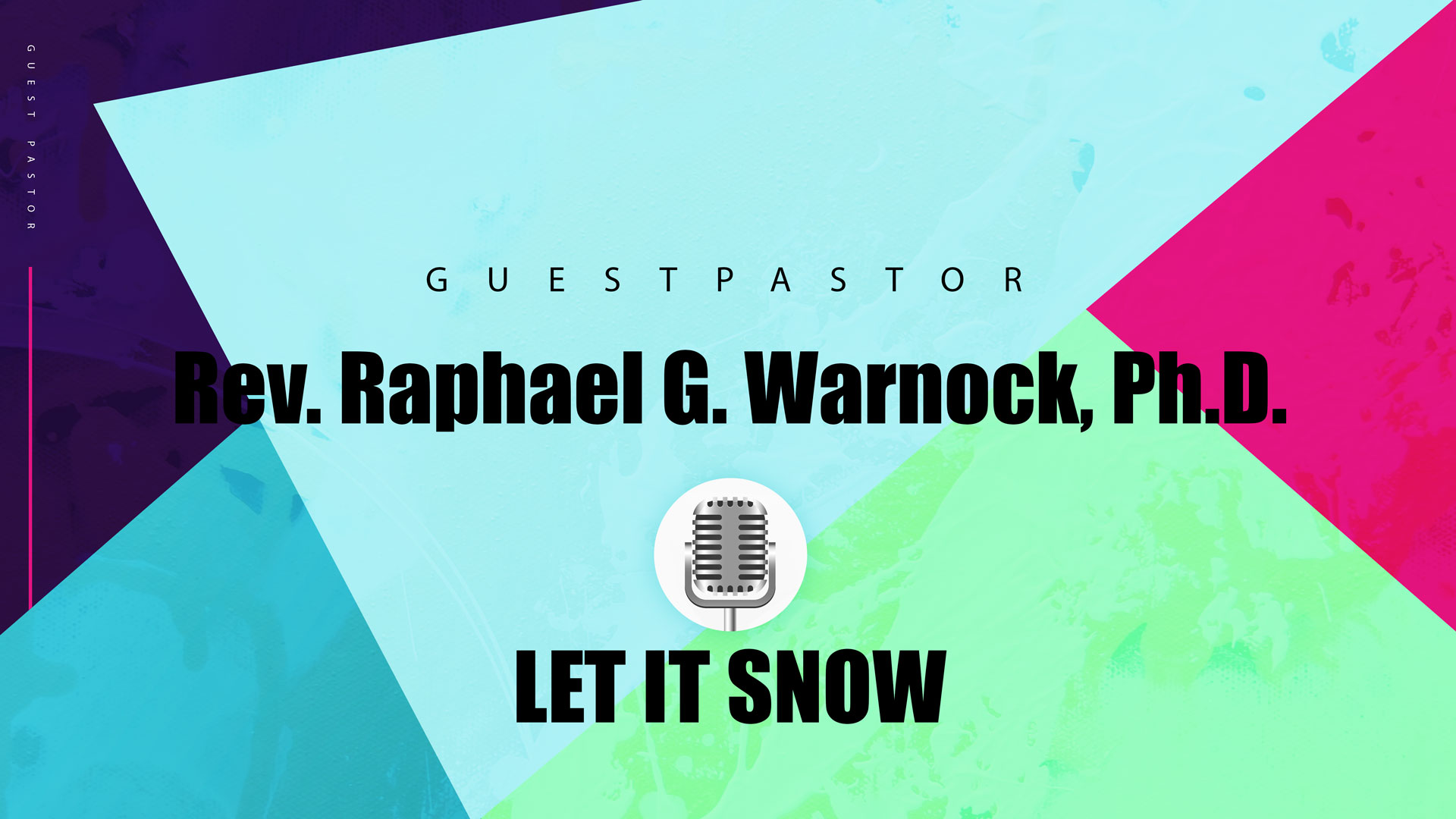 Let It Snow 12.27.2020 (GP Rev Raphael G. Warnock, Ph.D.)